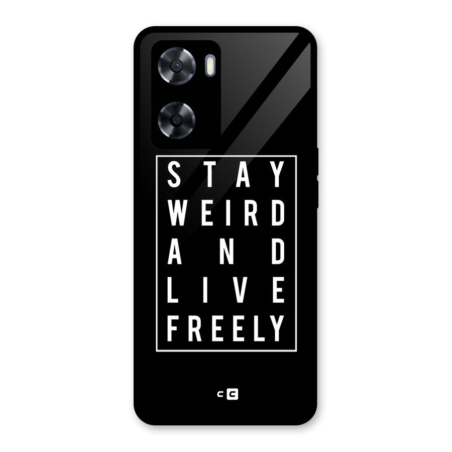 Stay Weird Live Freely Glass Back Case for OnePlus Nord N20 SE