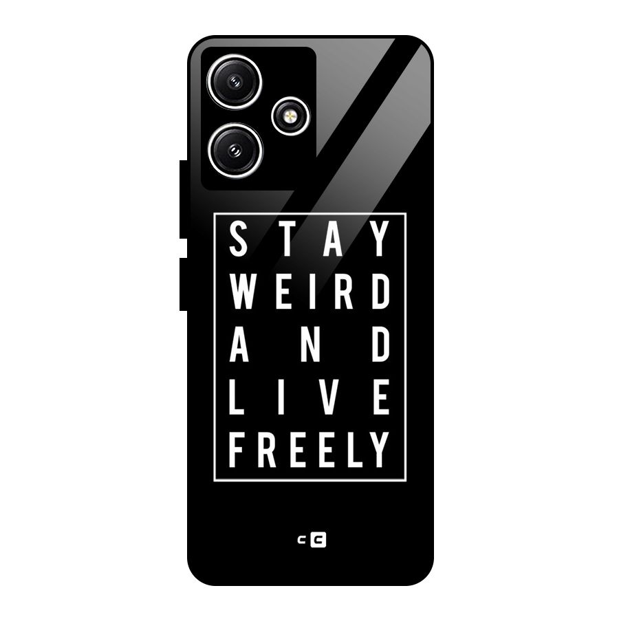 Stay Weird Live Freely Glass Back Case for Poco M6 Pro