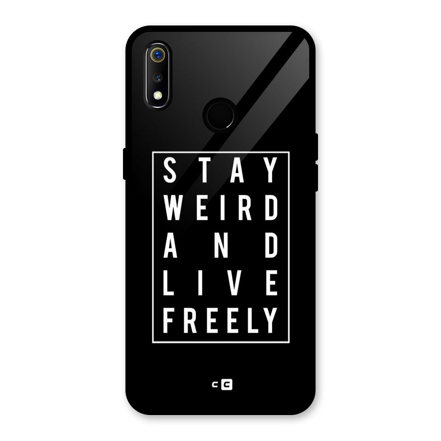 Stay Weird Live Freely Glass Back Case for Realme 3i