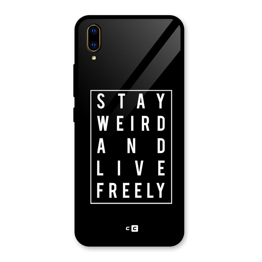 Stay Weird Live Freely Glass Back Case for Vivo V11 Pro
