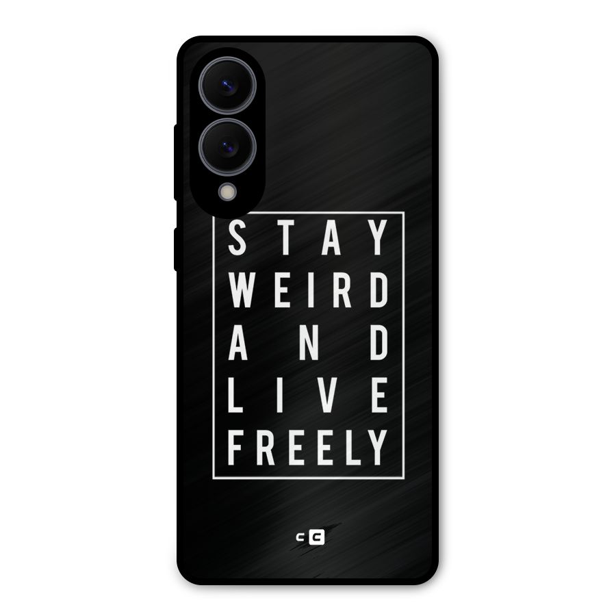 Stay Weird Live Freely Metal Back Case for Galaxy S25 Edge