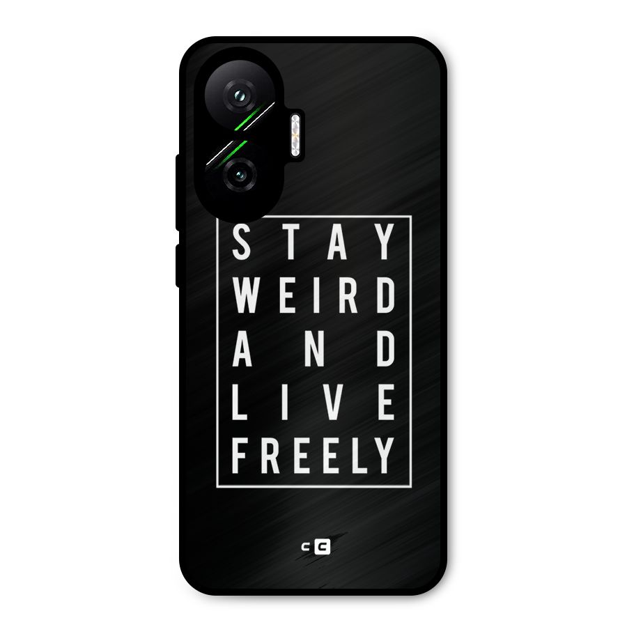 Stay Weird Live Freely Metal Back Case for Poco F7