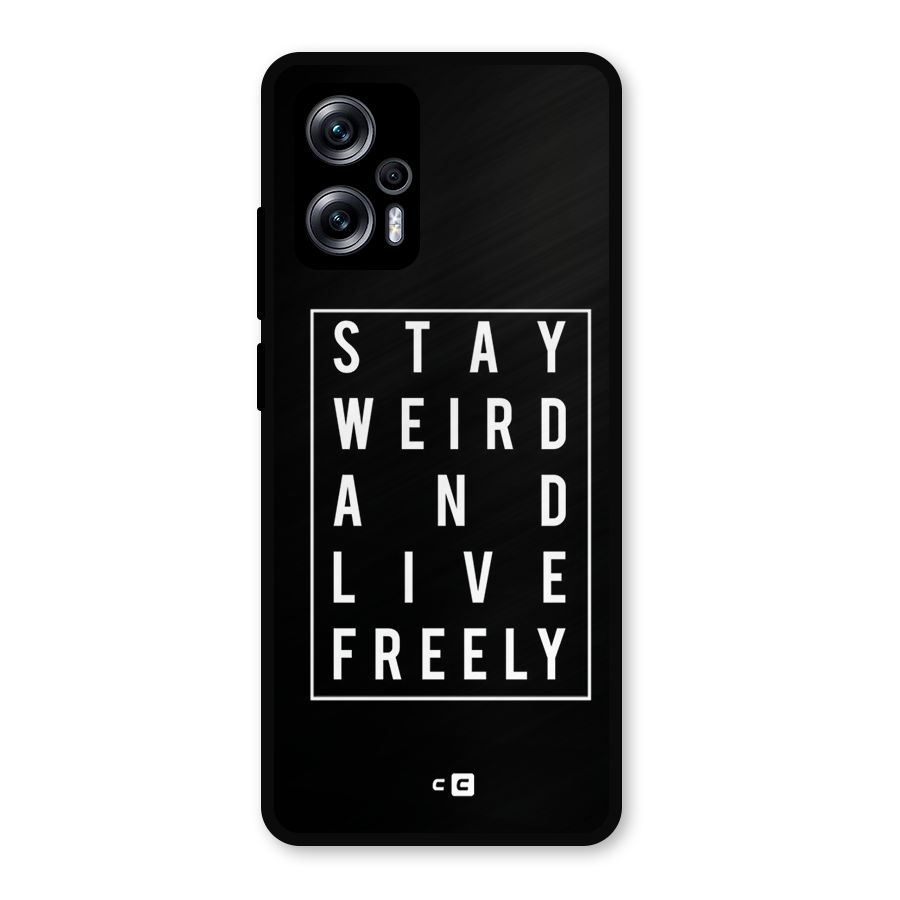 Stay Weird Live Freely Metal Back Case for Redmi K50i
