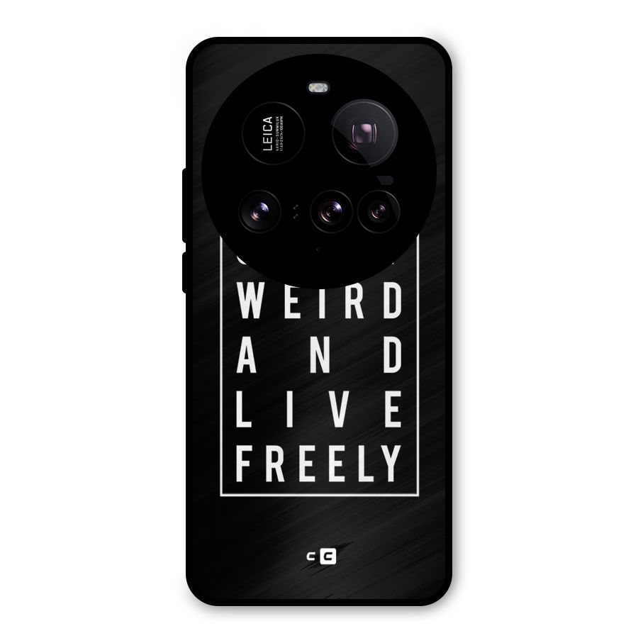 Stay Weird Live Freely Metal Back Case for Xiaomi 15 Ultra