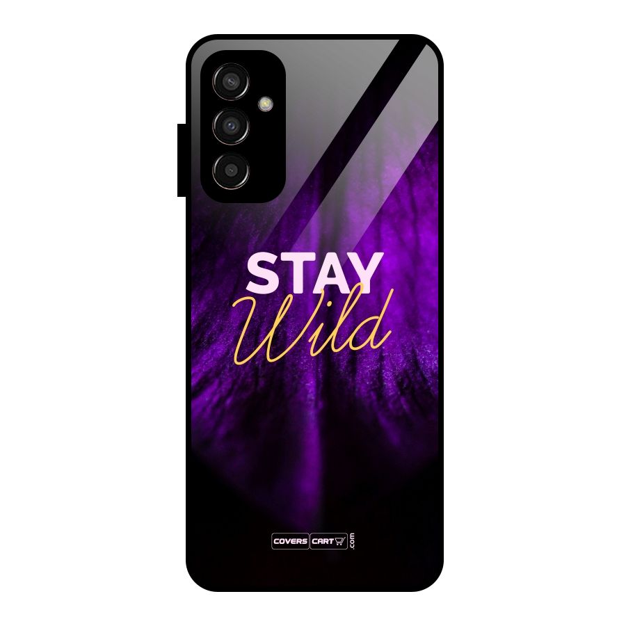 Stay Wild Glass Back Case for Galaxy F13