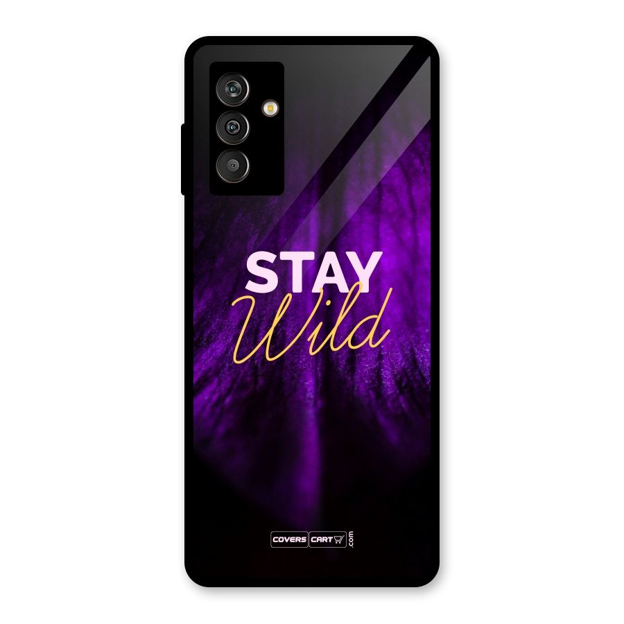 Stay Wild Glass Back Case for Galaxy M13