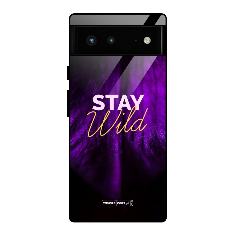 Stay Wild Glass Back Case for Google Pixel 6