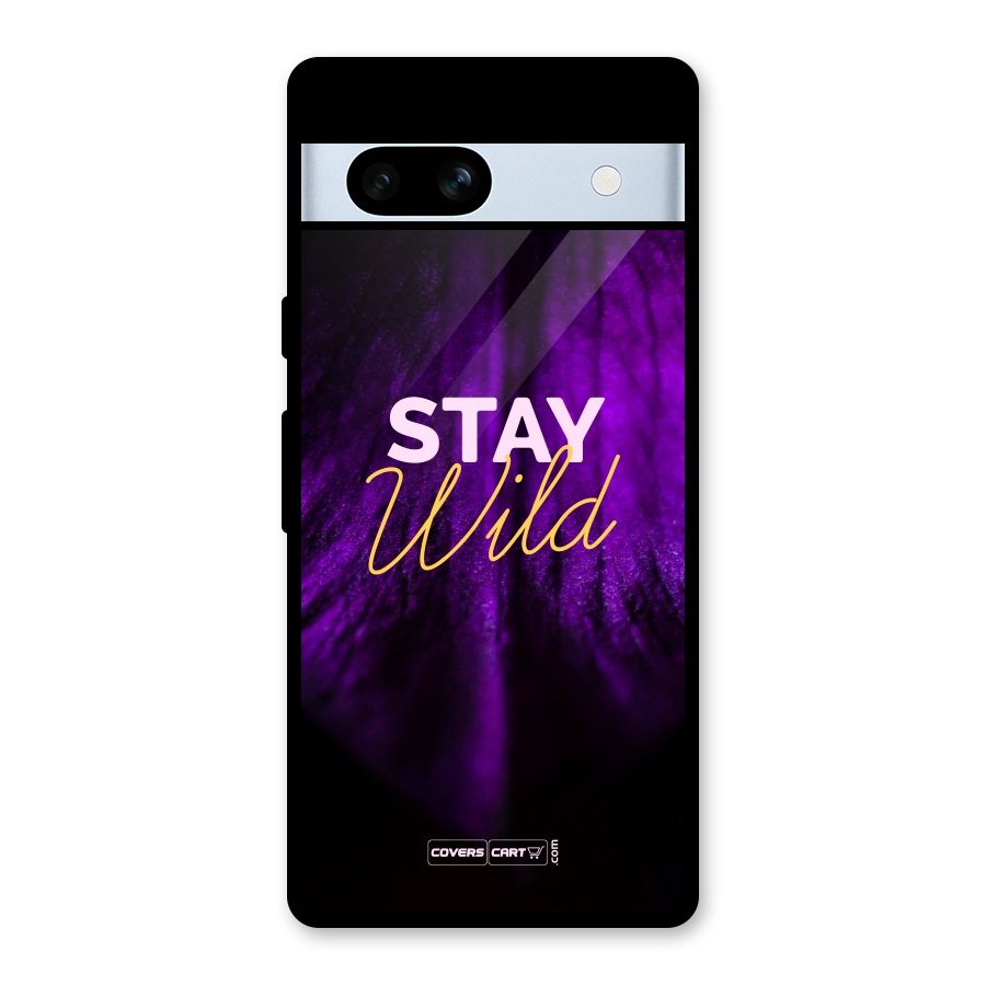 Stay Wild Glass Back Case for Google Pixel 7a