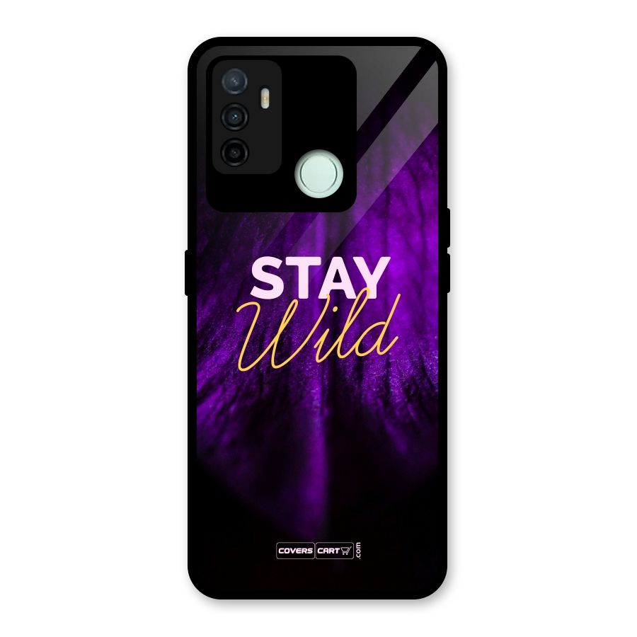 Stay Wild Glass Back Case for Oppo A53