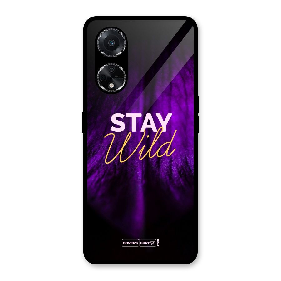 Stay Wild Glass Back Case for Oppo F23