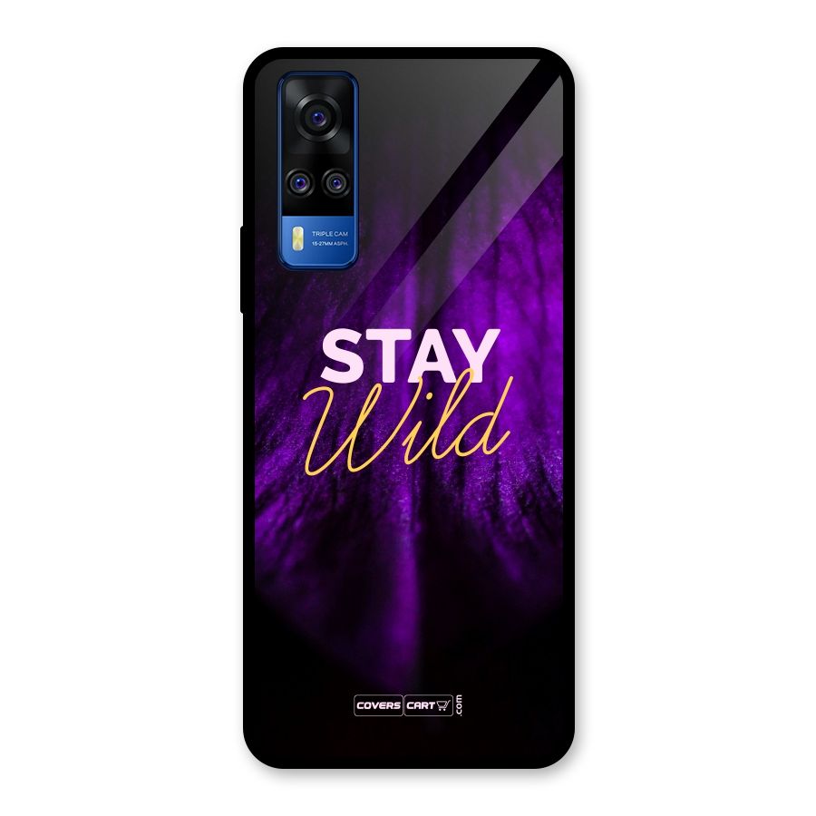 Stay Wild Glass Back Case for Vivo Y31