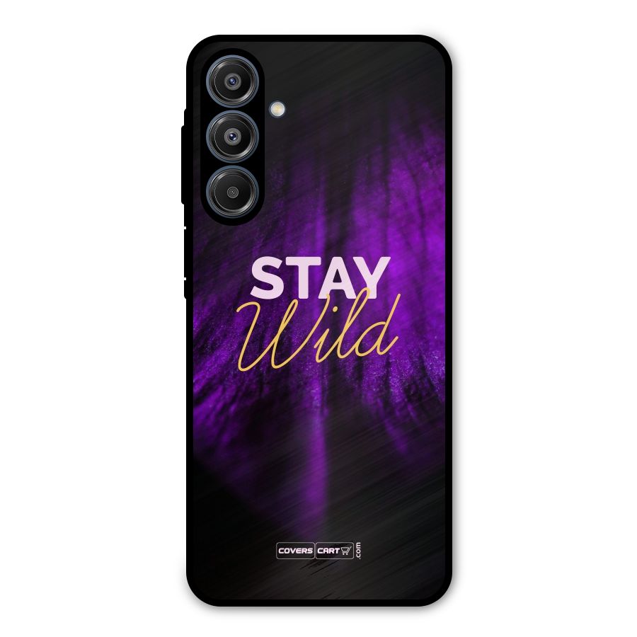 Stay Wild Metal Back Case for Galaxy A16 5G