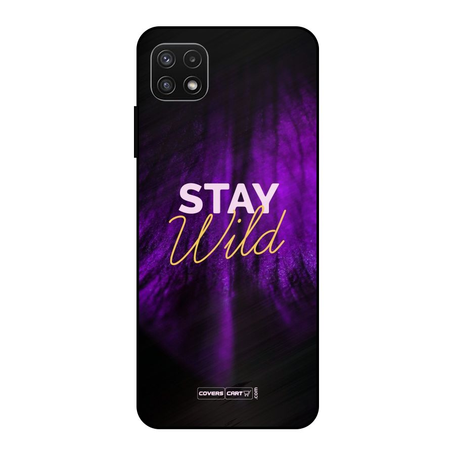 Stay Wild Metal Back Case for Galaxy A22 5G
