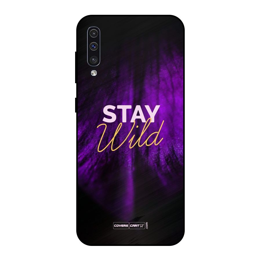 Stay Wild Metal Back Case for Galaxy A30s
