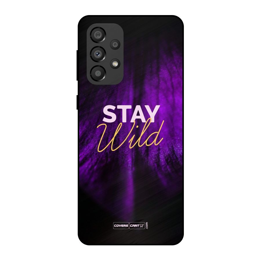 Stay Wild Metal Back Case for Galaxy A33 5G