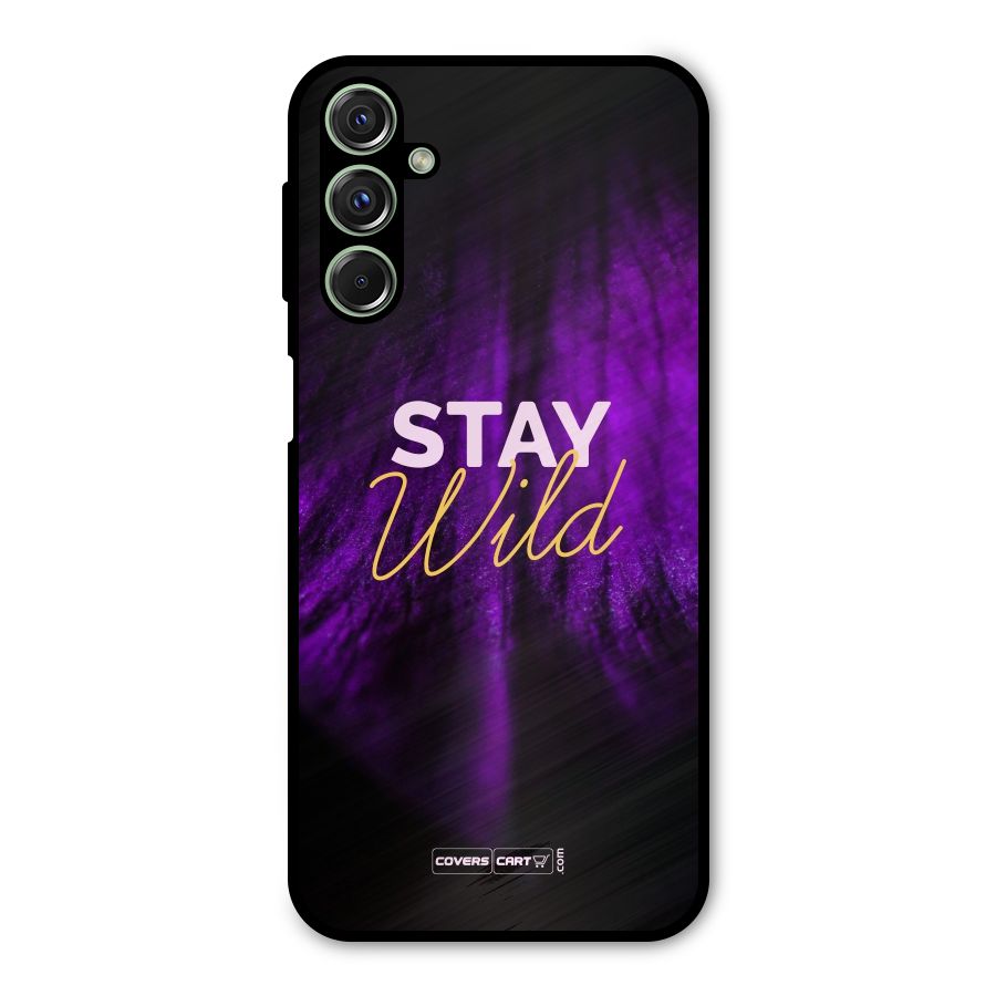 Stay Wild Metal Back Case for Galaxy F34