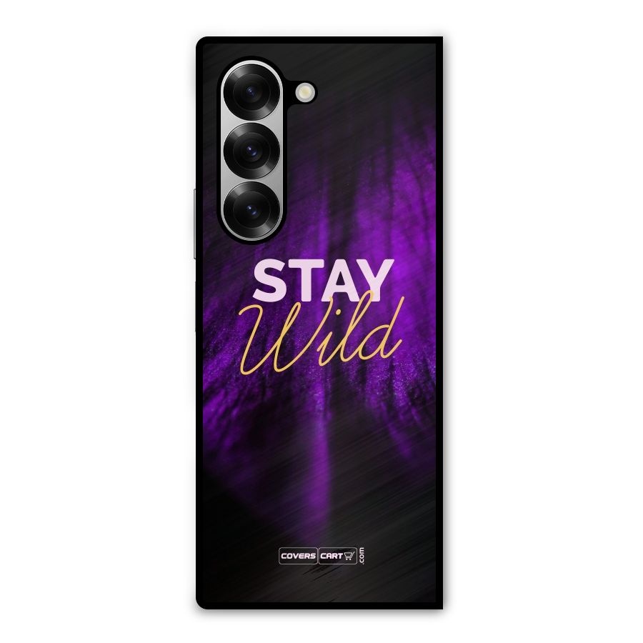 Stay Wild Metal Back Case for Galaxy Z Fold6