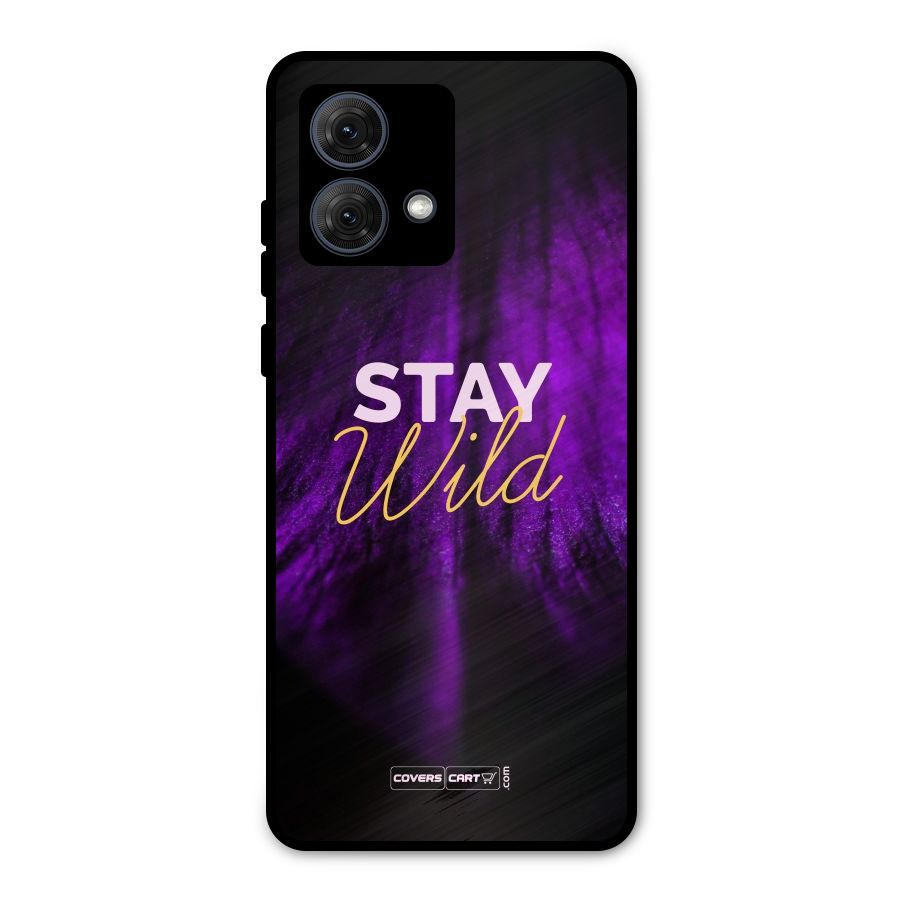 Stay Wild Metal Back Case for Moto G84