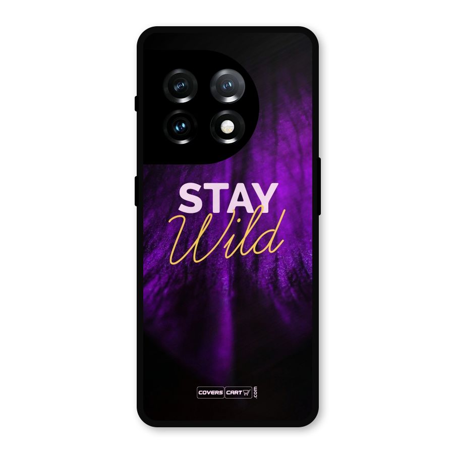 Stay Wild Metal Back Case for OnePlus 11