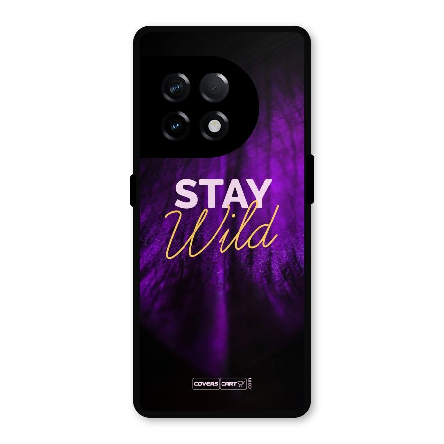 Stay Wild Metal Back Case for OnePlus 11R