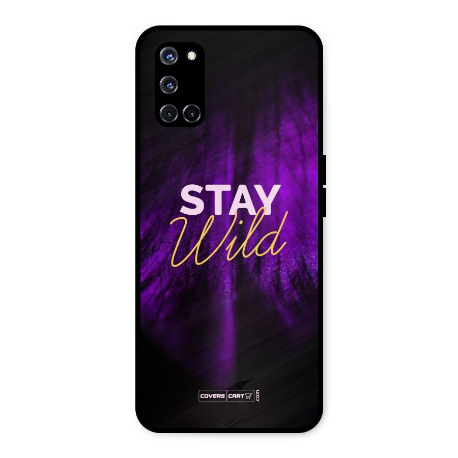 Stay Wild Metal Back Case for Oppo A52
