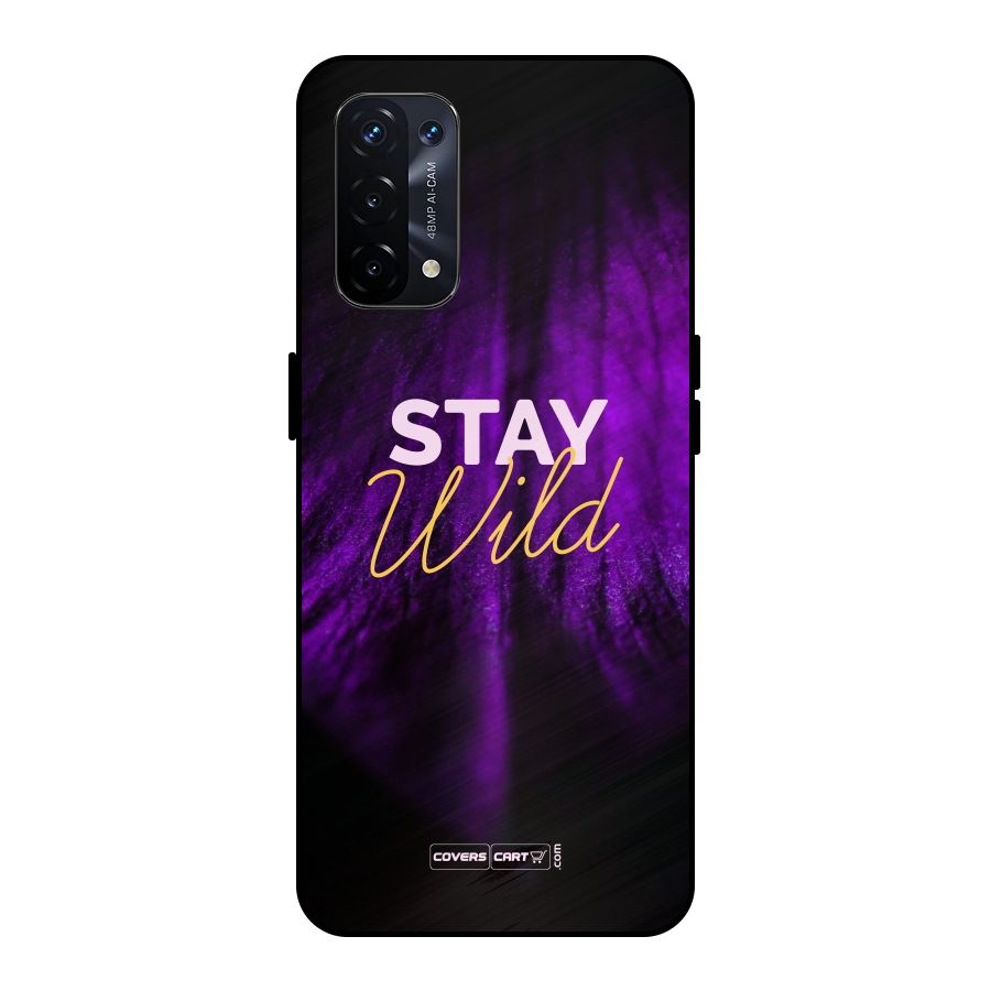 Stay Wild Metal Back Case for Oppo A74 5G