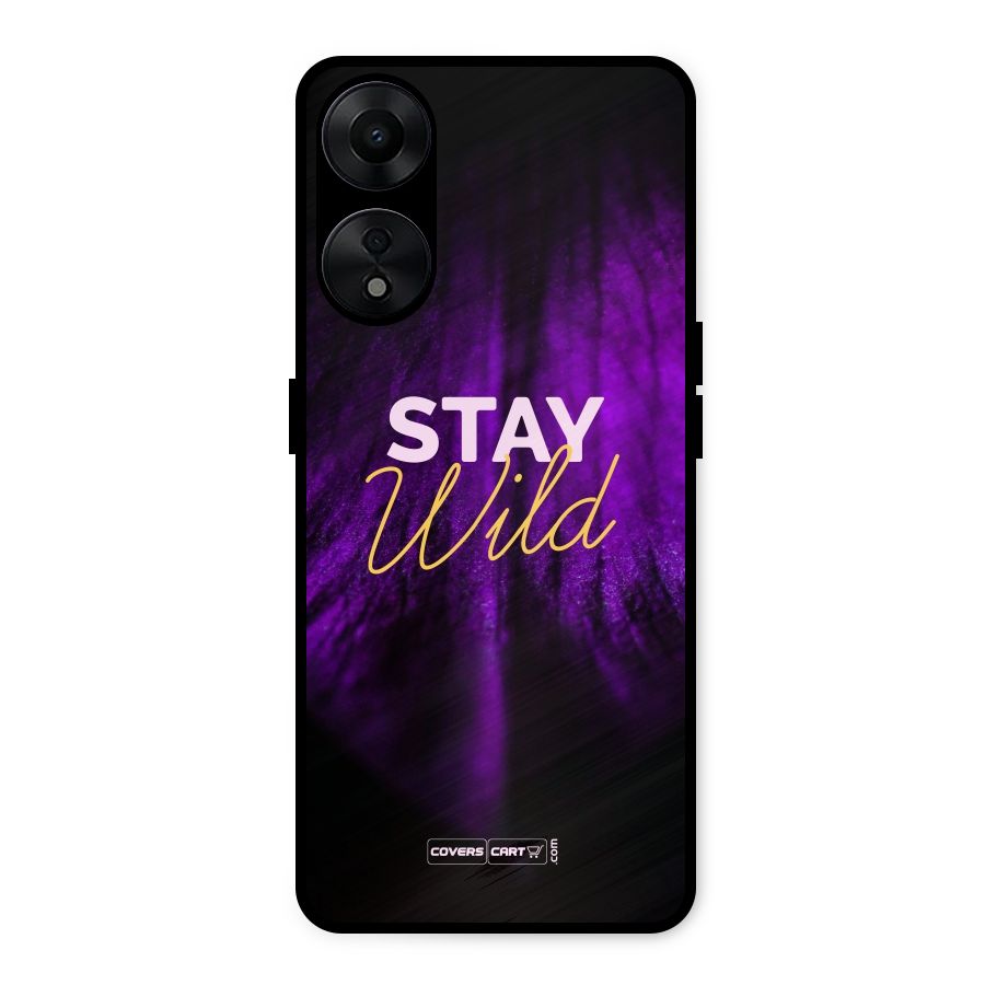 Stay Wild Metal Back Case for Oppo A78 5G