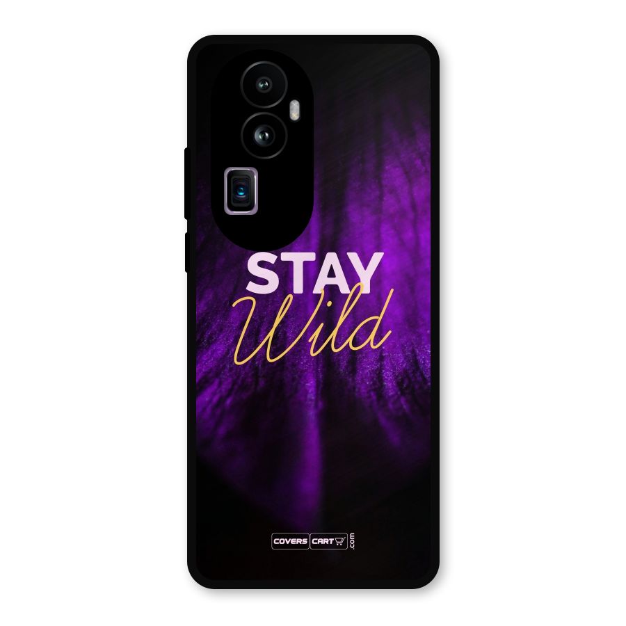 Stay Wild Metal Back Case for Oppo Reno10 Pro Plus