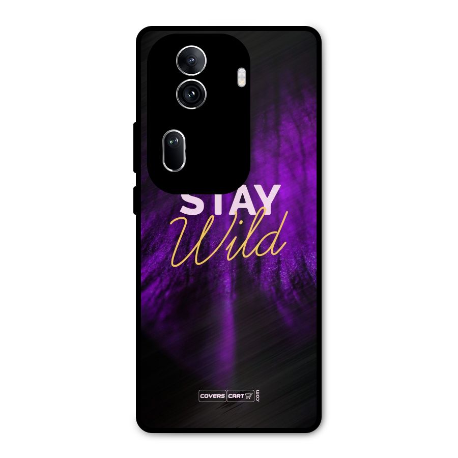 Stay Wild Metal Back Case for Oppo Reno11 Pro 5G