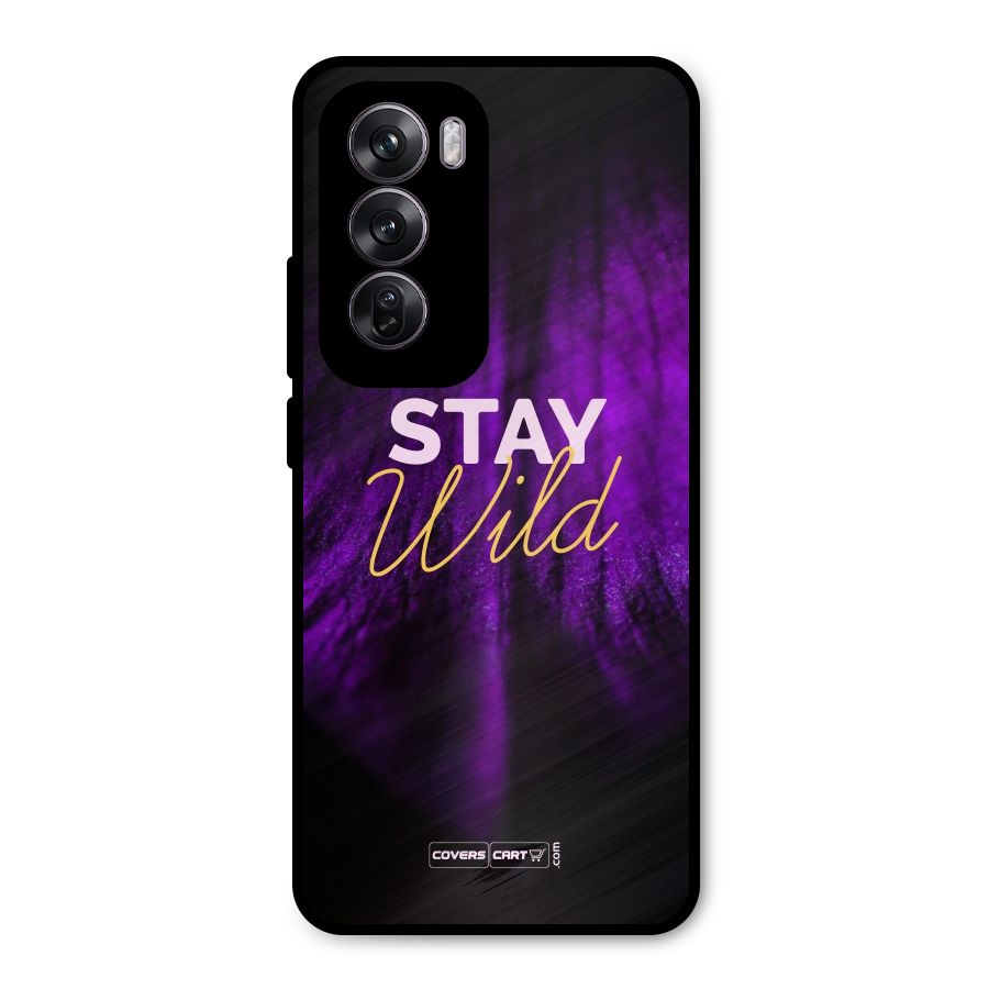 Stay Wild Metal Back Case for Oppo Reno12 Pro