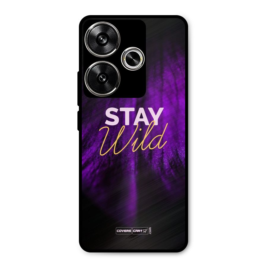 Stay Wild Metal Back Case for Poco F6