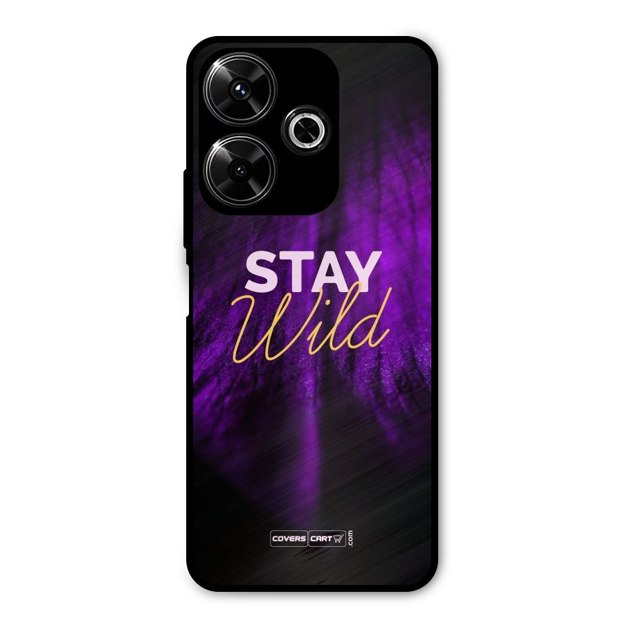Stay Wild Metal Back Case for Poco M6 Plus