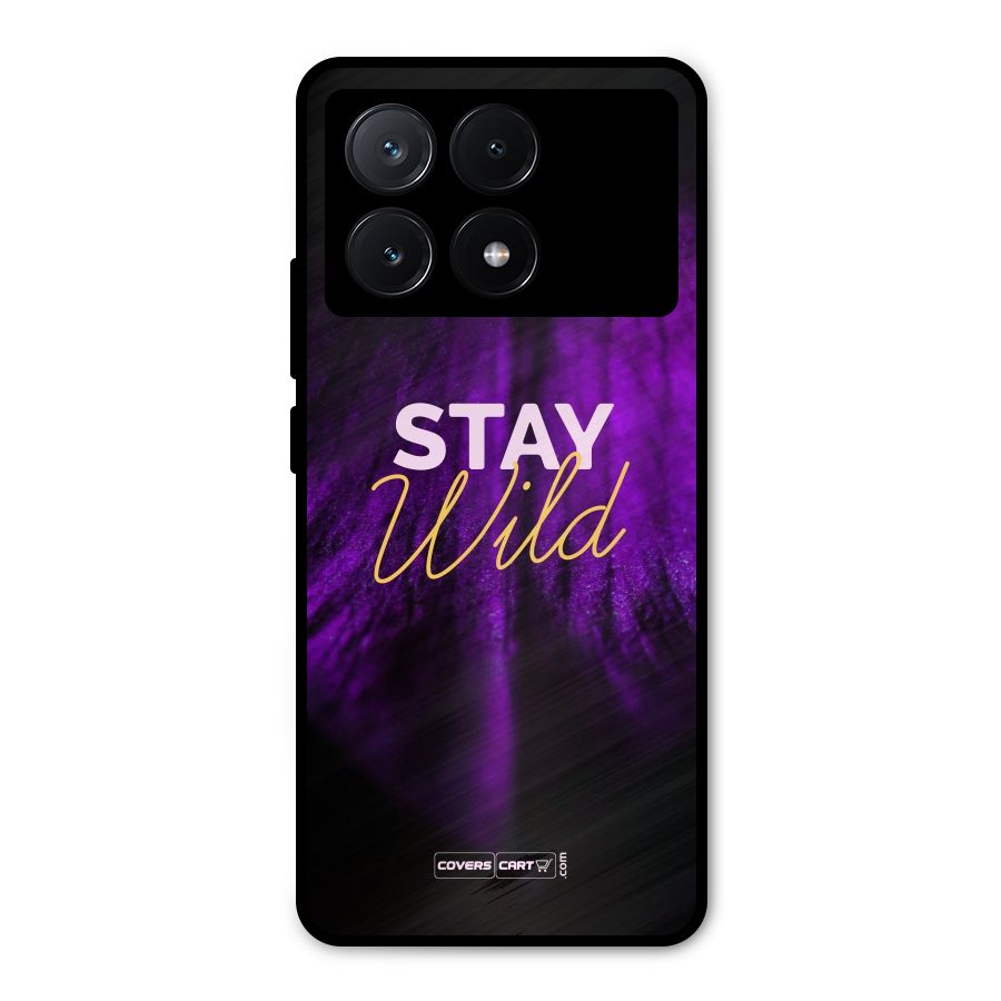 Stay Wild Metal Back Case for Poco X6 Pro