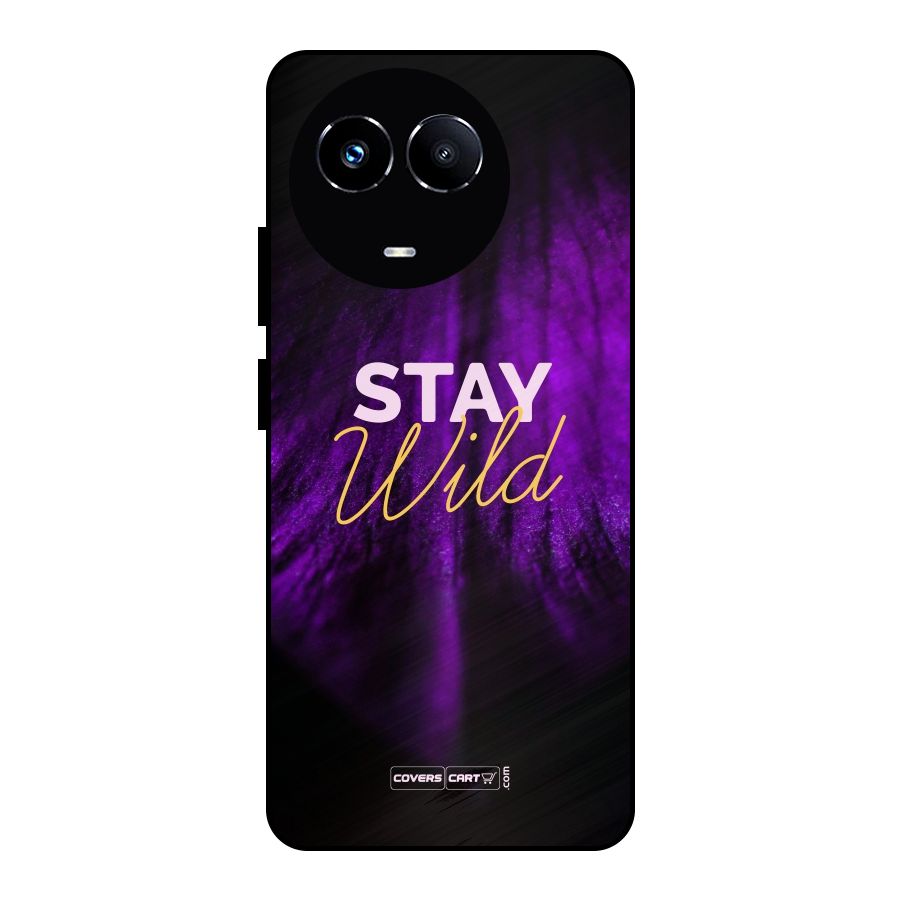 Stay Wild Metal Back Case for Realme 11X