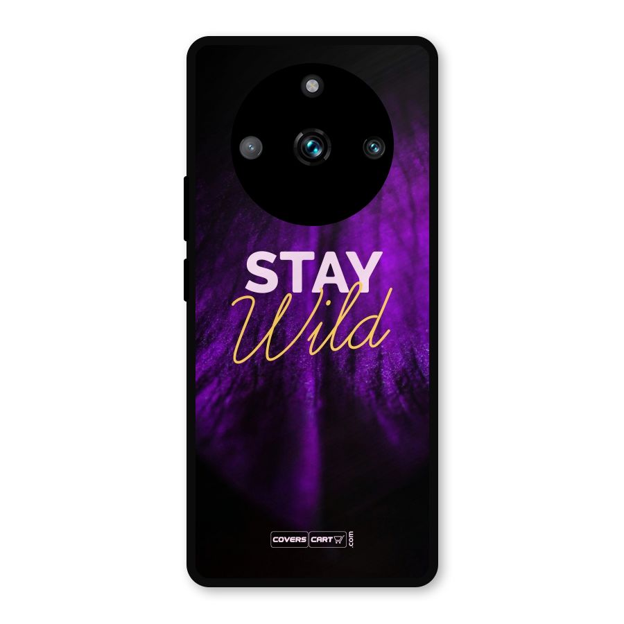 Stay Wild Metal Back Case for Realme 11 Pro