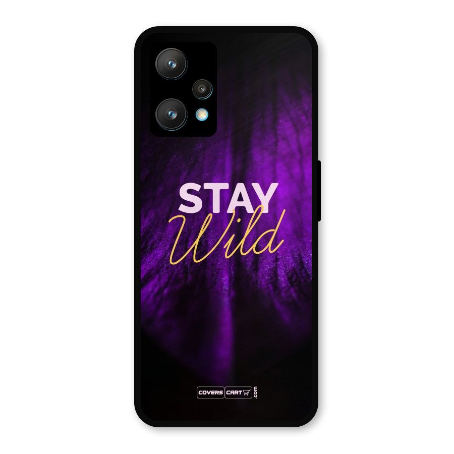 Stay Wild Metal Back Case for Realme Narzo 50 Pro