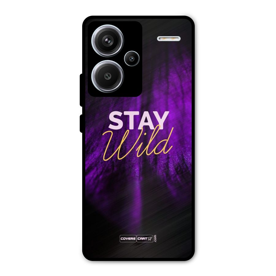 Stay Wild Metal Back Case for Redmi Note 13 Pro Plus