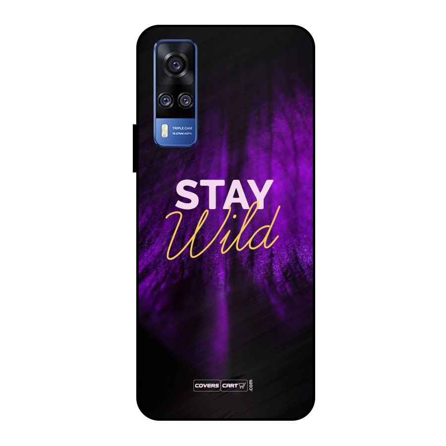 Stay Wild Metal Back Case for Vivo Y51