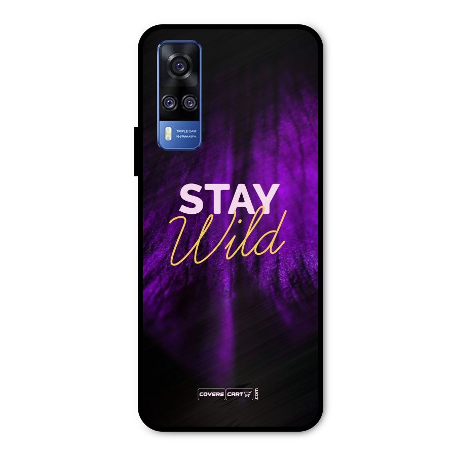Stay Wild Metal Back Case for Vivo Y51A