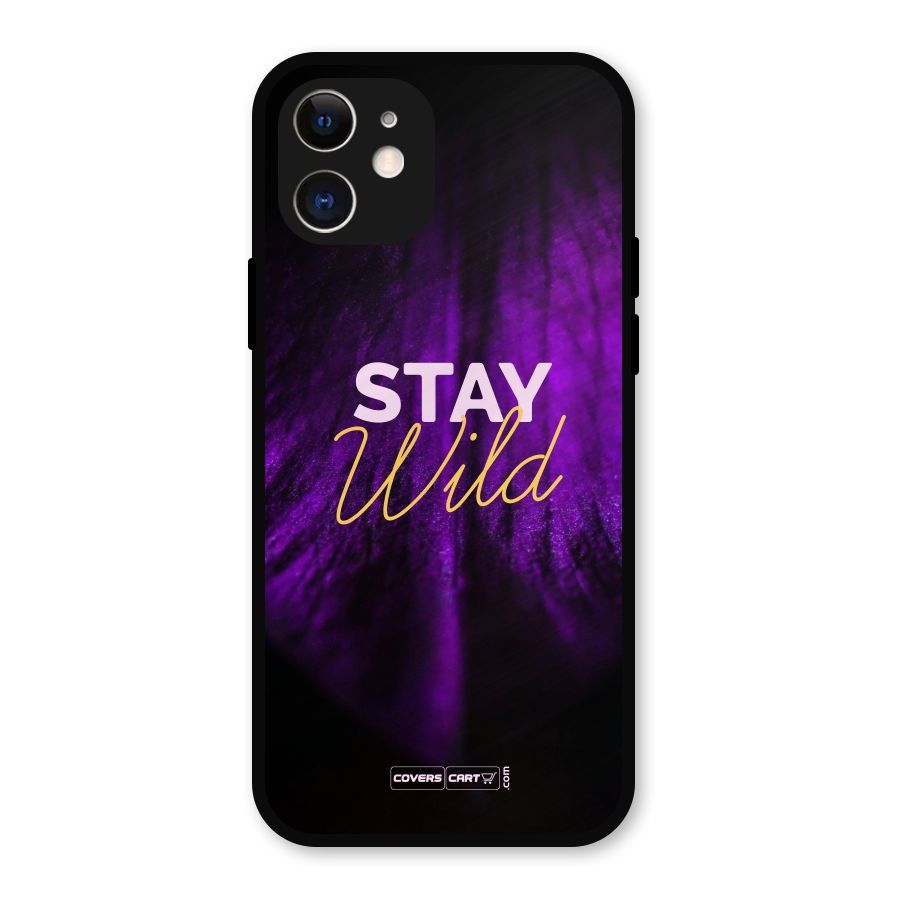 Stay Wild Metal Back Case for iPhone 12