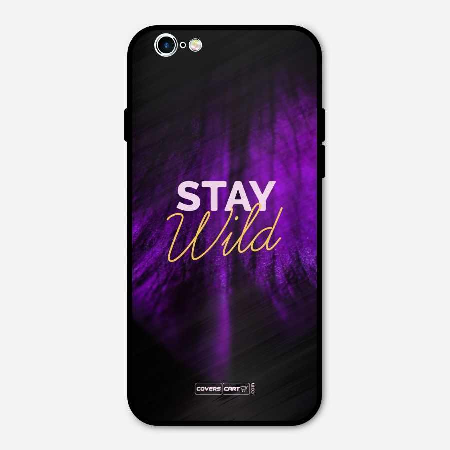 Stay Wild Metal Back Case for iPhone 6 6s