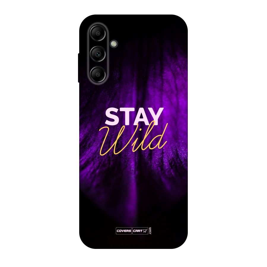 Stay Wild Original Polycarbonate Back Case for Galaxy A14 5G