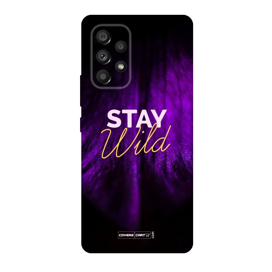Stay Wild Original Polycarbonate Back Case for Galaxy A53 5G