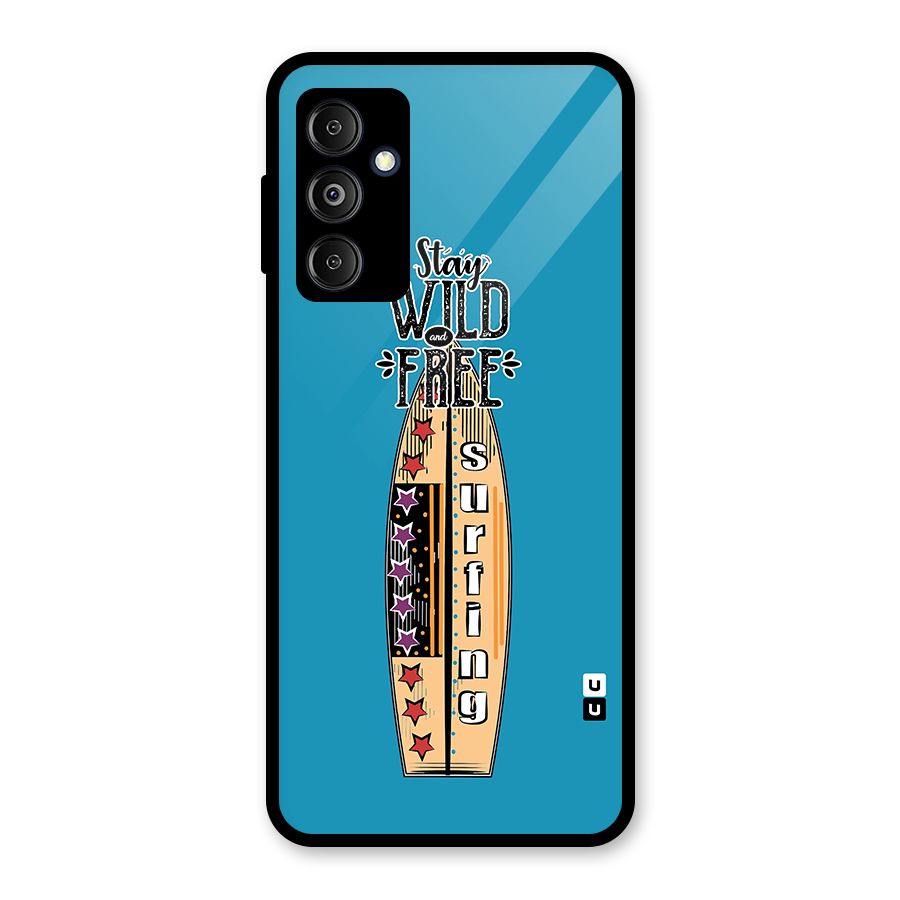 Stay Wild and Free Glass Back Case for Galaxy M14 5G