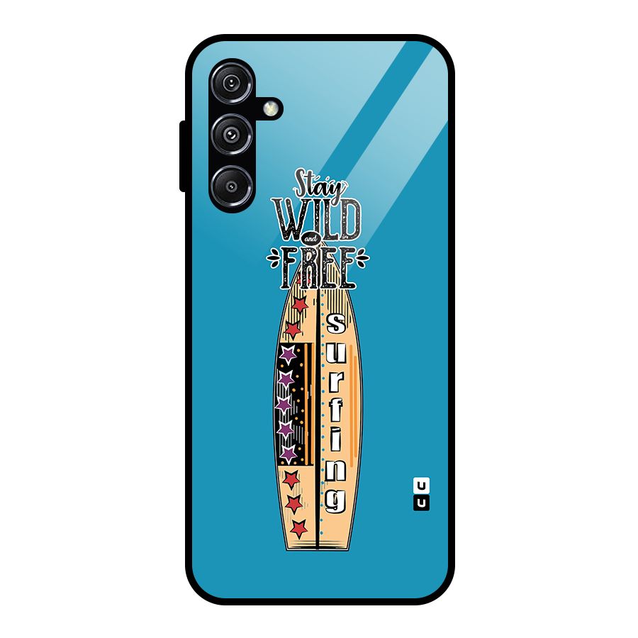 Stay Wild and Free Glass Back Case for Galaxy M34 5G