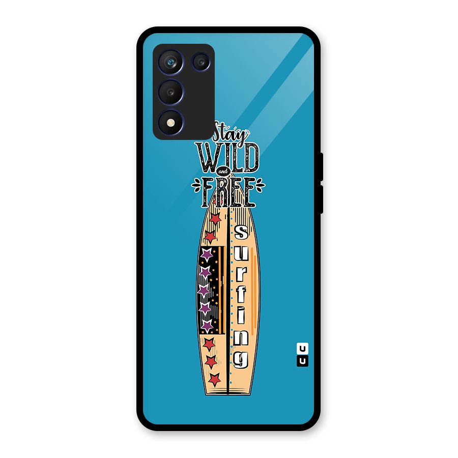 Stay Wild and Free Glass Back Case for Realme 9 5G Speed
