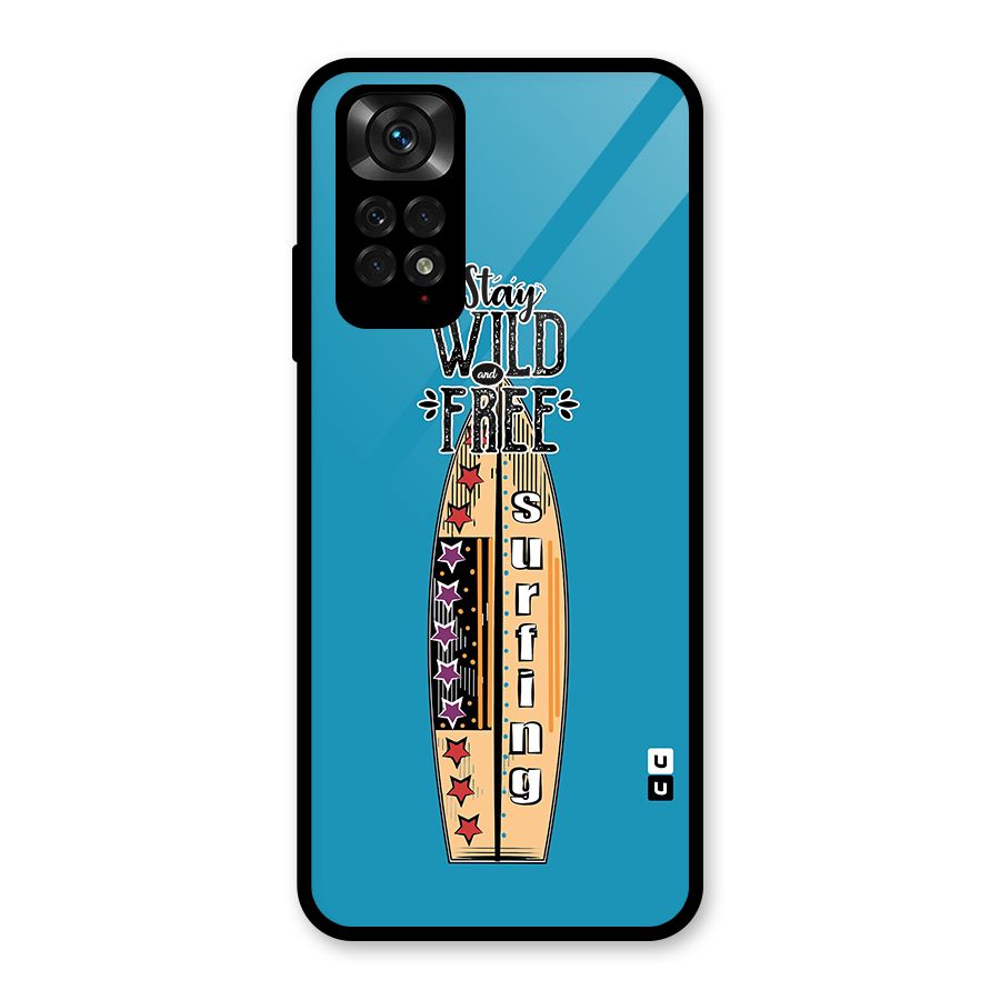 Stay Wild and Free Glass Back Case for Redmi Note 11S