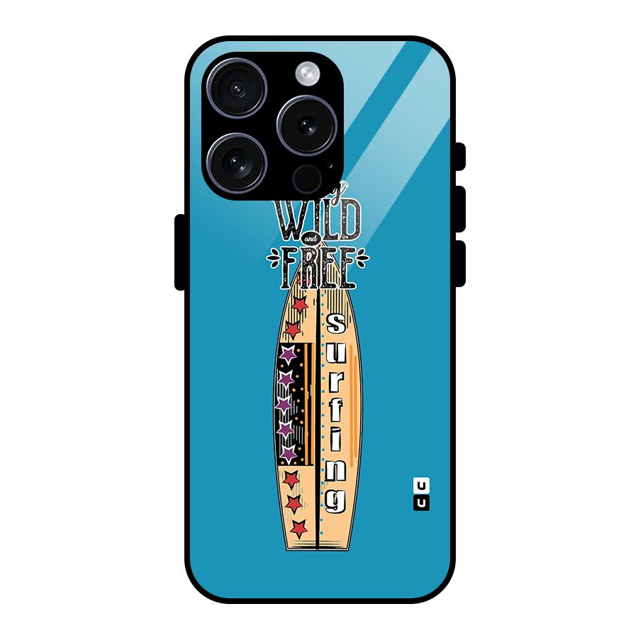 Stay Wild and Free Glass Back Case for iPhone 15 Pro