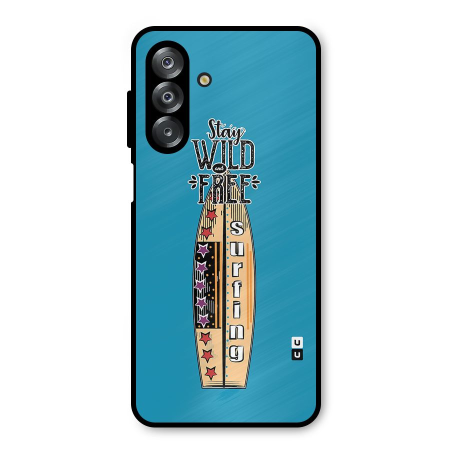 Stay Wild and Free Metal Back Case for Galaxy A26