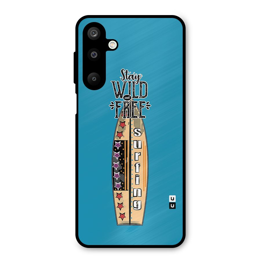 Stay Wild and Free Metal Back Case for Galaxy M16
